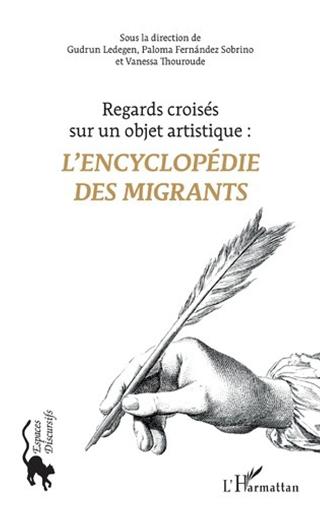 Couverture du livre Regards croisés sur un objet artistique : l'encyclopédie des migrants