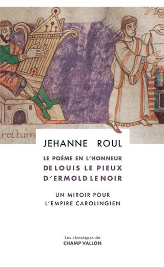 Couverture du livre « Le Poème en l’honneur de Louis le Pieux d’Ermold le Noir. Un miroir pour l'empire carolingien »
